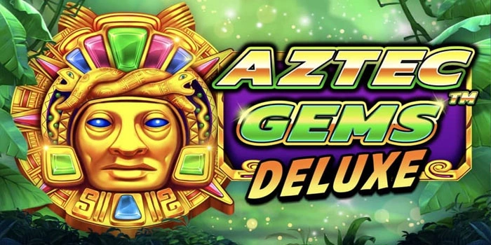 Rahasia Pola Gacor Slot Aztec Gems Deluxe